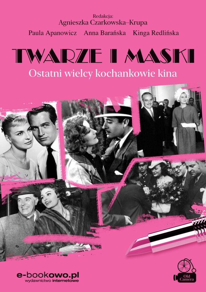 Twarze i Maski. Ostatni wielcy kochankowie kina OldCamera